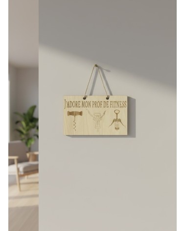 Pancarte murale en bois gravée J'adore mon prof de fitness