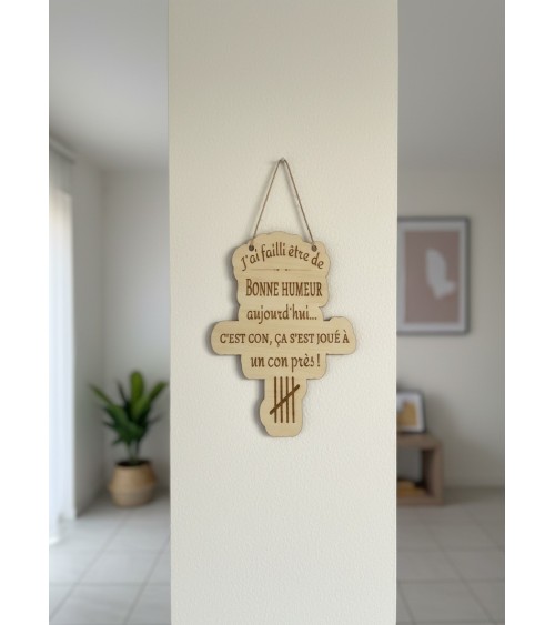Pancarte bois gravée message humoristique déco maison