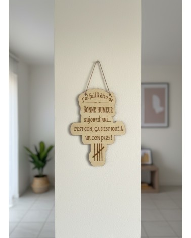 Pancarte bois gravée message humoristique déco maison